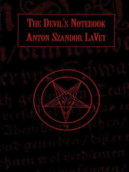 Title details for The Devil's Notebook by Anton Szandor LaVey - Available